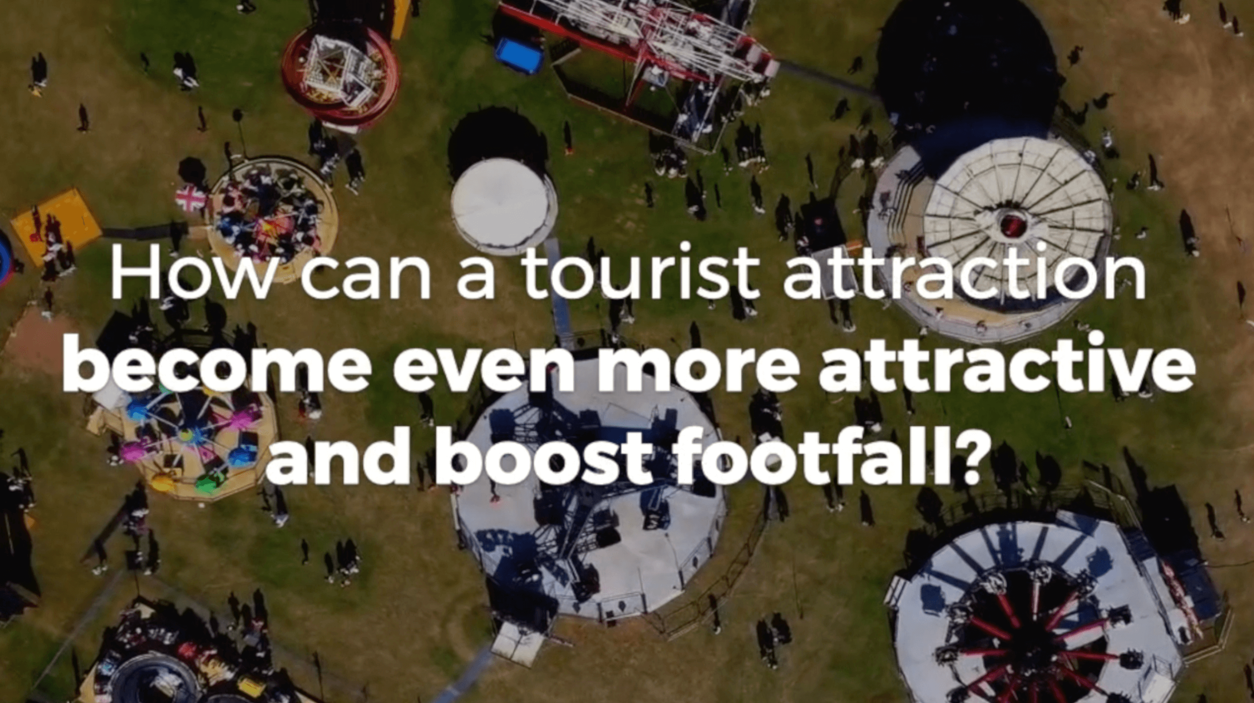 Video explaining how to make tourist attractions more attractive